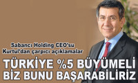 Zafer Kurtul: Türkiye %5 büyümeli
