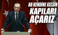 Cumhurbaşkanı Erdoğan: AB kendine gelsin, kapıları açarız