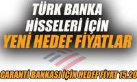 Türk banka hisseleri için yeni hedef fiyatlar
