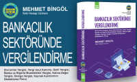 Mehmet Bingöl’ün bankacılık sektörü için vergi kitabı 2. baskısını yaptı