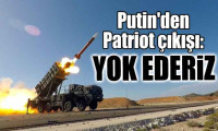 Putin'den Patriot çıkışı: Yok ederiz