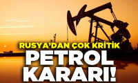 Rusya'dan kritik petrol kararı: Satışı yasaklandı