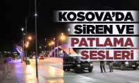 Kosova’da patlama ve siren sesleri duyuldu