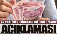 AK Parti'den 2. asgari ücret zammı açıklaması