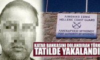 Katar bankasını dolandıran Türk, tatil yaparken yakalandı