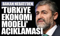 Bakan Nebati'den 'Türkiye Ekonomi Modeli' açıklaması