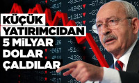 Kılıçdaroğlu: Küçük yatırımcılardan 5 milyar dolar çaldılar