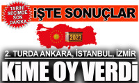 2. turda Ankara, İstanbul ve İzmir kime oy verdi? İşte son durum...