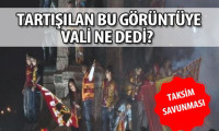 Vali'den Taksim açıklaması!
