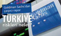 Goldman Sachs'dan Türkiye riskleri