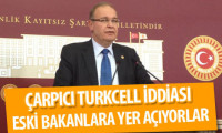 'Turkcell'de eski bakanlara yer açıyorlar'