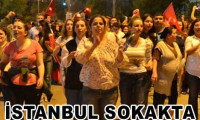 İstanbul sokağa döküldü