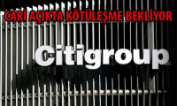 Citigroup'tan olumsuz Türkiye raporu