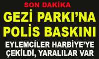 Flaş!... Polis Gezi Parkı’na girdi