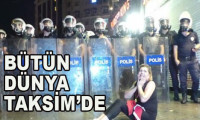 Dünya Gezi Parkı'na baskını konuşuyor