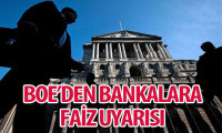 BOE'den bankalara 'faiz' uyarısı