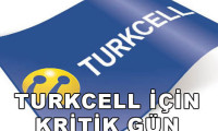 Turkcell için önemli gün
