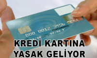 Kredi kartına yasak geliyor