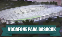 Vodafone Arena para basacak!