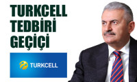 'Turkcell tedbiri geçici'
