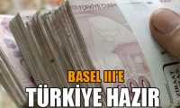 Türkiye Basel III'e hazır
