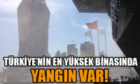 Türkiye'nin en yüksek binası yanıyor