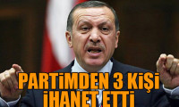 Erdoğan: 3 kişi ihanet etti