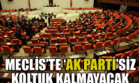 AK Parti Meclis'te koltuk bırakmayacak