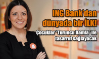 ING Bank “Turuncu Damla” ile tasarruf öğretiyor