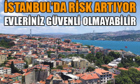 İstanbul'da yıkılma riski artıyor