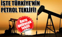İşte Türkiye'nin petrol teklifi!