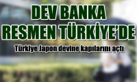 Japon banka devi Türkiye'de!