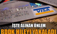 BDDK kredi kartı hilesini buldu