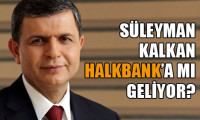 Halkbank'a genel müdür aranıyor
