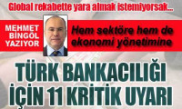Türk bankacılığı için kritik uyarılar