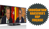 Erdoğan'dan Haksever'e HDP fırçası!