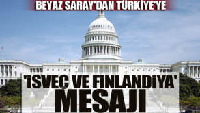 Beyaz Saray'dan Türkiye'ye 'İsveç ve Finlandiya' mesajı