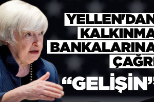 Yellen'dan kalkınma bankalarına: Gelişin
