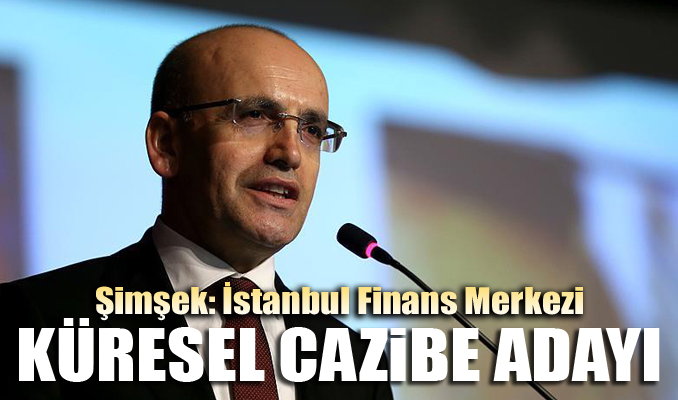 Bakan Şimşek'ten İstanbul Finans Merkezi açıklaması