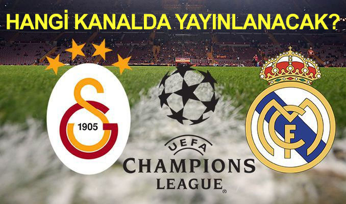 Galatasaray-Real Madrid maçı hangi kanalda yayınlanacak?