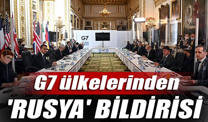 G7 ülkelerinden, ortak 'Rusya' bildirisi