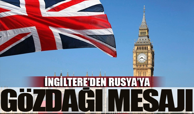 İngiltere'den Rusya'ya 'gözdağı' mesajı