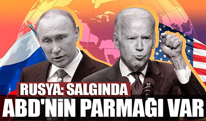 Rusya'dan kriz yaratacak suçlama: Salgında ABD'nin parmağı var