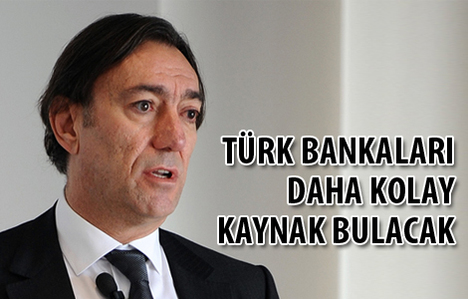 'Türk bankaları ucuz kaynak bulacak'