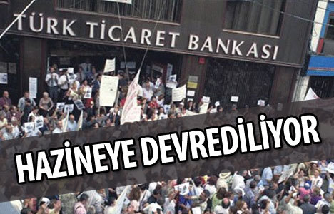 Türkbank Hazine’ye devrediliyor