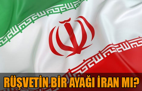 Rüşvet iddiaları İran'a uzandı