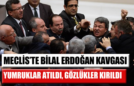 Meclis'te Bilal Erdoğan kavgası!