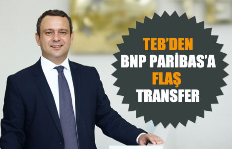 TEB’den BNP’ye flaş transfer